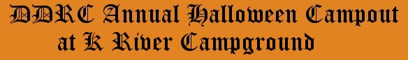 Dallas Downriver Club Caddoween at K RIver Campground