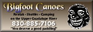 Bigfoot Canoes on the Upper Guadalupe River